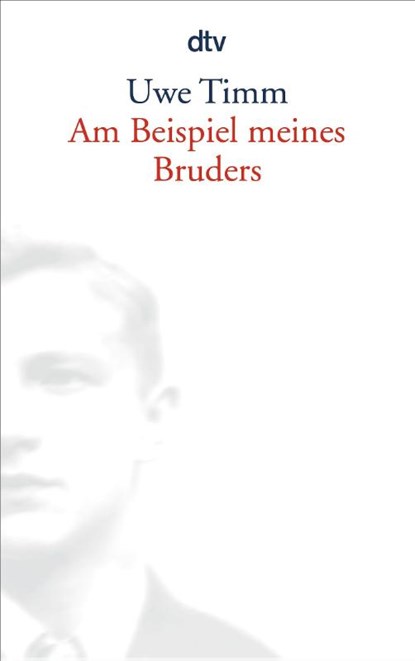 Am Beispiel meines Bruders, Uwe Timm - Paperback - 9783423133166