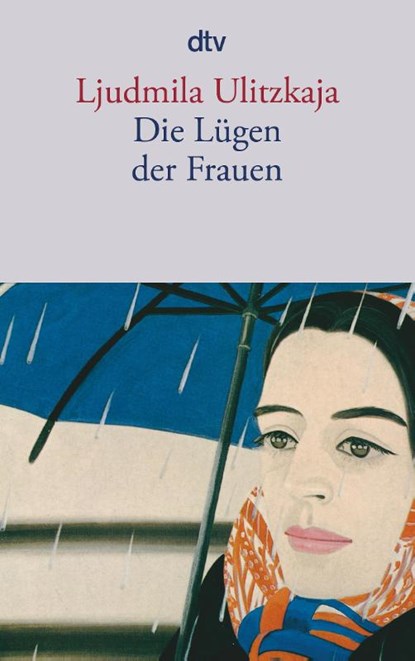Die Lügen der Frauen, Ljudmila Ulitzkaja - Paperback - 9783423133722