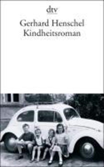 Kindheitsroman, HENSCHEL,  Gerhard - Paperback - 9783423134446