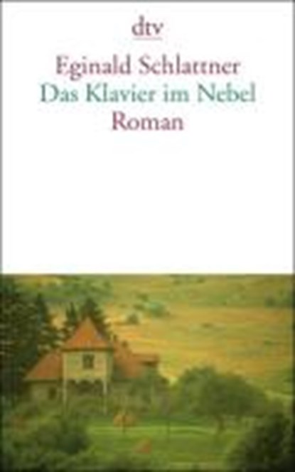Das Klavier im Nebel, Eginald Schlattner - Paperback - 9783423136174