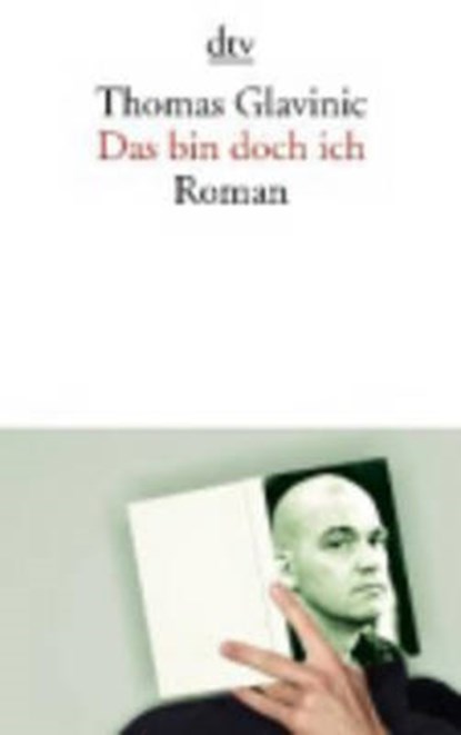 Das bin doch ich, GLAVINIC,  Thomas - Paperback - 9783423138451