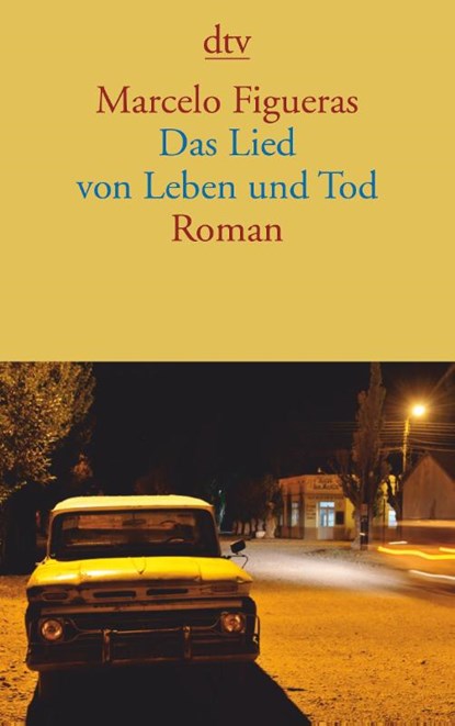 Das Lied von Leben und Tod, Marcelo Figueras - Paperback - 9783423139243