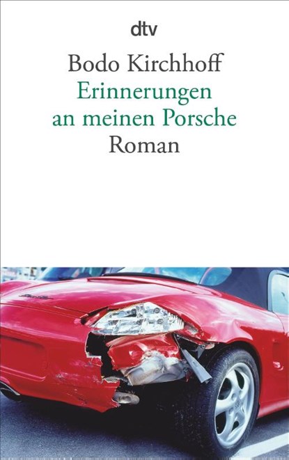 Erinnerungen an meinen Porsche, Bodo Kirchhoff - Paperback - 9783423140621