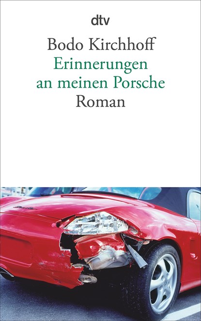 Erinnerungen an meinen Porsche, Bodo Kirchhoff - Paperback - 9783423140621