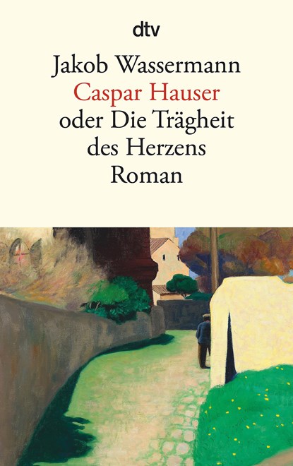 Caspar Hauser, Jakob Wassermann - Paperback - 9783423140812