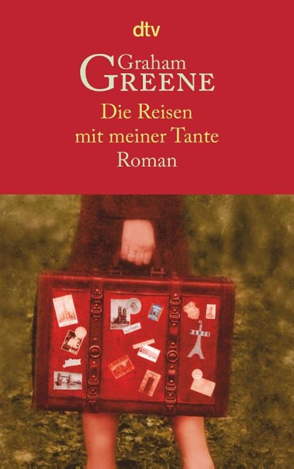 Die Reisen mit meiner Tante, Graham Greene - Paperback - 9783423141796