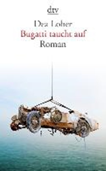 Bugatti taucht auf, LOHER,  Dea - Paperback - 9783423142847