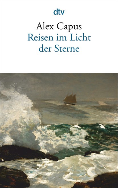 Reisen im Licht der Sterne, Alex Capus - Paperback - 9783423145312