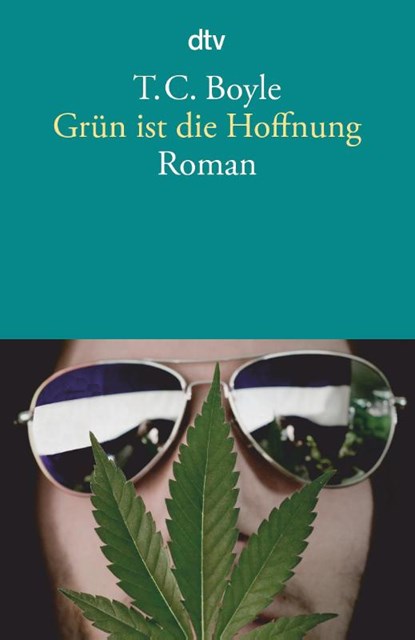 Grün ist die Hoffnung, Tom Coraghessan Boyle - Paperback - 9783423145695