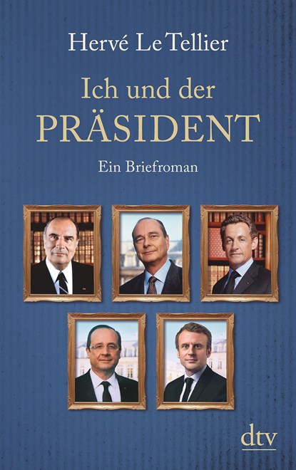 Ich und der Präsident, Hervé Le Tellier - Paperback - 9783423146265