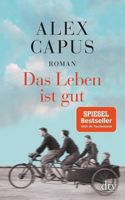 Das Leben ist gut, Alex Capus - Paperback - 9783423146319
