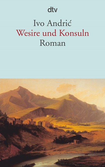 Wesire und Konsuln, Ivo Andric - Paperback - 9783423146470