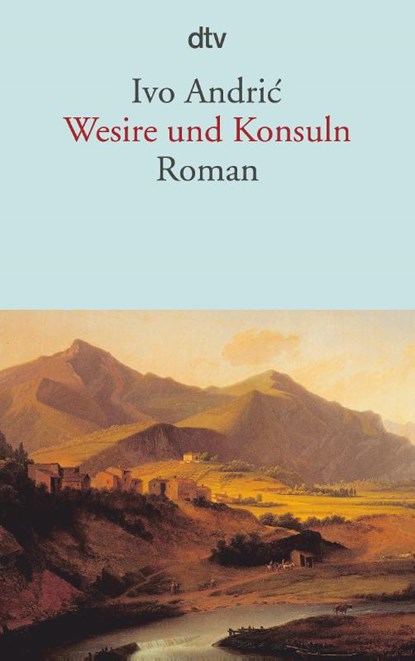 Wesire und Konsuln, Ivo Andric - Paperback - 9783423146470