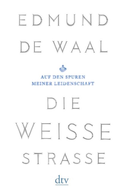 Die weiße Straße, Edmund de Waal - Paperback - 9783423146692