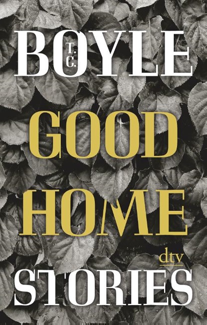 Good Home Stories, Tom Coraghessan Boyle - Paperback - 9783423147170