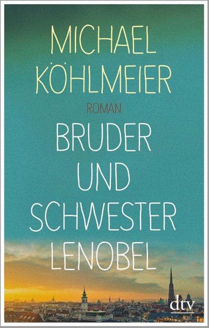 Bruder und Schwester Lenobel, Michael Köhlmeier - Paperback - 9783423147477