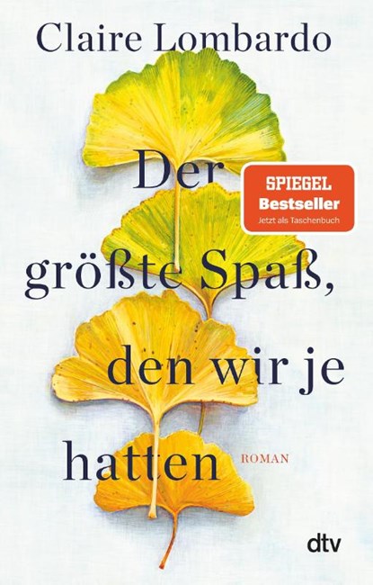 Der größte Spaß, den wir je hatten, Claire Lombardo - Paperback - 9783423147903