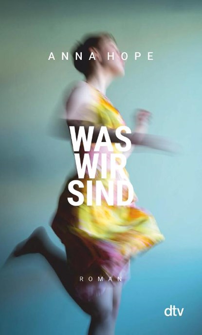 Was wir sind, Anna Hope - Paperback - 9783423148139