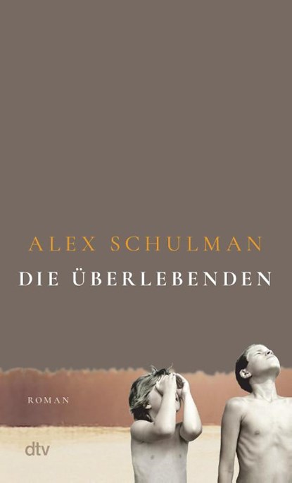 Die Überlebenden, Alex Schulman - Paperback - 9783423148535