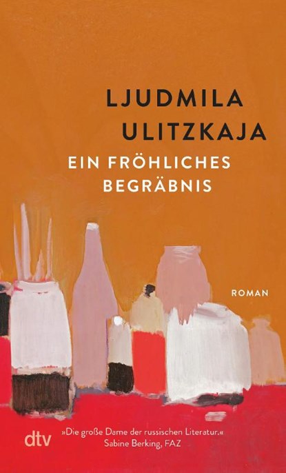 Ein fröhliches Begräbnis, Ljudmila Ulitzkaja - Paperback - 9783423148559