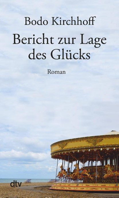 Bericht zur Lage des Glücks, Bodo Kirchhoff - Paperback - 9783423148849