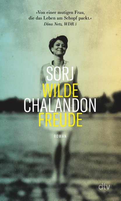 Wilde Freude, Sorj Chalandon - Paperback - 9783423148863