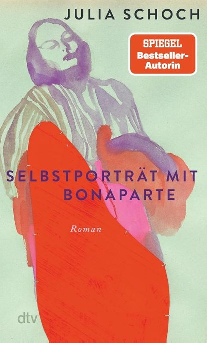 Selbstporträt mit Bonaparte, Julia Schoch - Paperback - 9783423149396