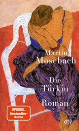 Die Türkin - Martin Mosebach - 9783423149716