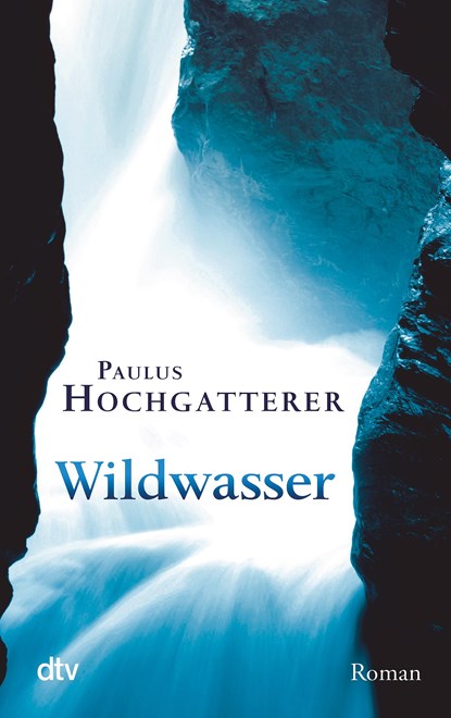 Wildwasser, Paulus Hochgatterer - Paperback - 9783423211512