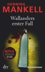 Wallanders erster Fall und andere Erzählungen - Henning Mankell - 9783423212113