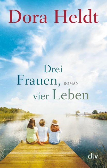 Drei Frauen, vier Leben, Dora Heldt - Paperback - 9783423212441