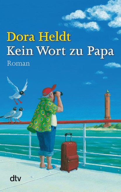 Kein Wort zu Papa, Dora Heldt - Paperback - 9783423213622