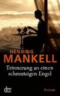 Erinnerung an einen schmutzigen Engel | Henning Mankell | 