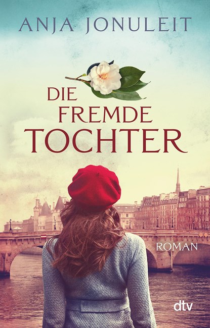 Die fremde Tochter, Anja Jonuleit - Paperback - 9783423217682