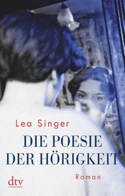 Die Poesie der Hörigkeit, Lea Singer - Paperback - 9783423217699