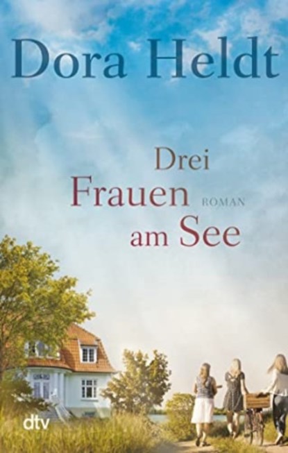 Drei Frauen am See, Dora Heldt - Paperback - 9783423218092