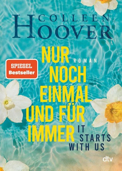 It starts with us – Nur noch einmal und für immer, Colleen Hoover - Paperback - 9783423218849