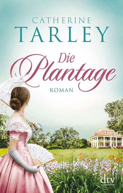 Die Plantage, Catherine Tarley - Paperback - 9783423219297