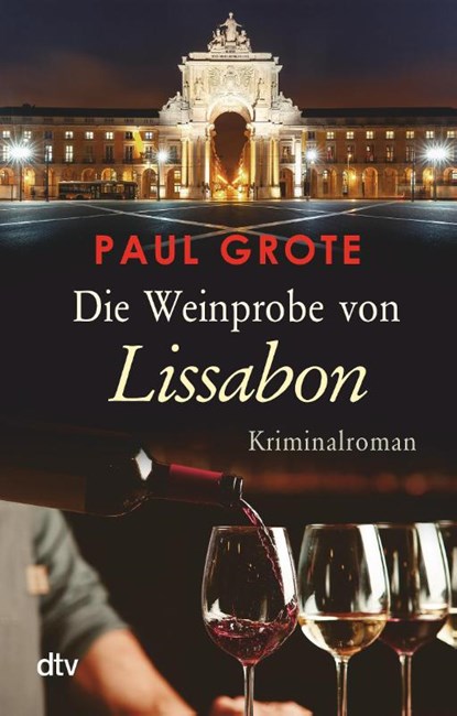 Die Weinprobe von Lissabon, Paul Grote - Paperback - 9783423219365