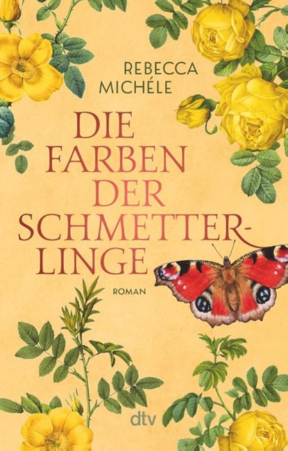 Die Farben der Schmetterlinge, Rebecca Michéle - Paperback - 9783423220767