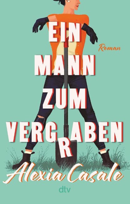 Ein Mann zum Vergraben, Alexia Casale - Paperback - 9783423220804