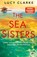 The Sea Sisters, Lucy Clarke - Paperback - 9783423221740