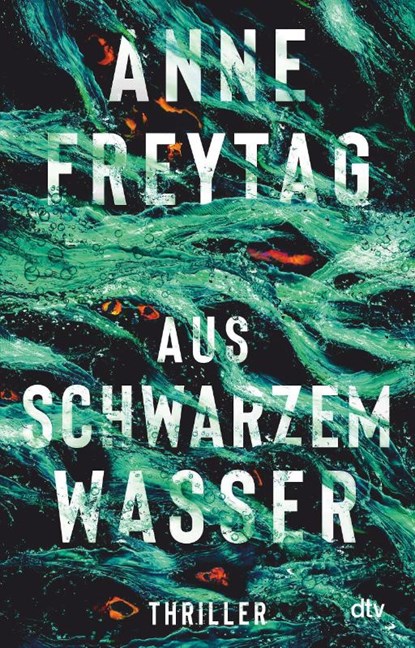 Aus schwarzem Wasser, Anne Freytag - Paperback - 9783423230193