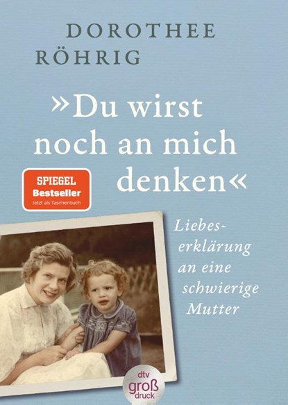 'Du wirst noch an mich denken', Dorothee Röhrig - Paperback - 9783423254557