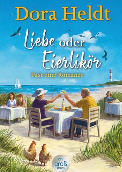 Liebe oder Eierlikör - Fast eine Romanze, Dora Heldt - Paperback - 9783423254588