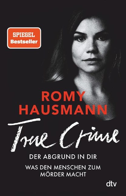 TRUE CRIME. Der Abgrund in dir, Romy Hausmann - Paperback - 9783423260008