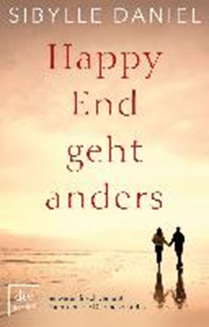 Happy End geht anders, DANIEL,  Sibylle - Paperback - 9783423260978