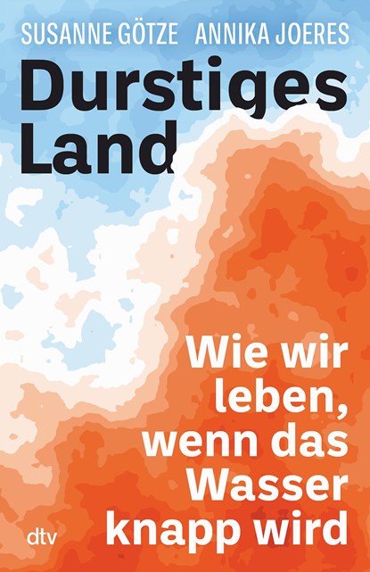 Durstiges Land, Annika Joeres ;  Susanne Götze - Paperback - 9783423263726