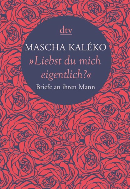 "Liebst du mich eigentlich?", Mascha Kaléko - Gebonden - 9783423280396