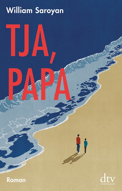 Tja, Papa, William Saroyan - Gebonden - 9783423281799